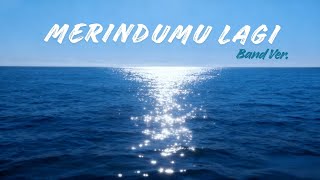 Download lagu Riko - Merindumu Lagi (Band Ver.) -  Lyric Video mp3