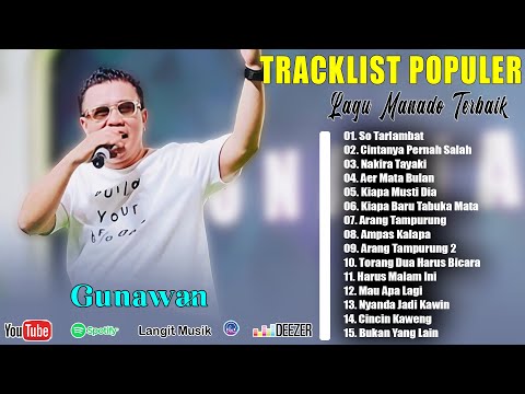 GUNAWAN _ VIRAL TIKTOK 2025 ||LAGU POP MANADO POPULER TERDASYAT & TERPOPULER PADA MASANYA