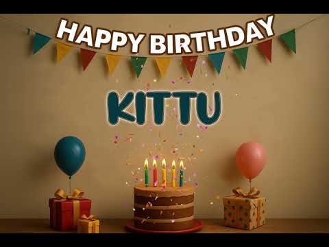 KITTU’s Happy Birthday Song 🎈 | Custom Track by XBirthdays for Kids & Adults