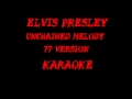 Elvis Presley - Unchained Melody 77 version ...
