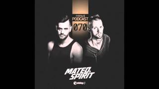 Mateo & Spirit - Mixing DJ Podcast 070