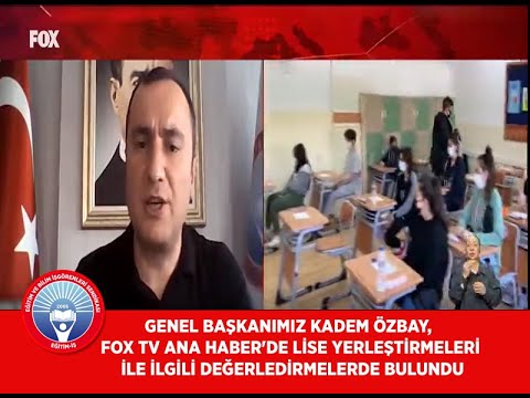 Genel Başkanımız Kadem Özbay, lise yerleştirmelerini Fox Tv Ana Haberde değerlendirdi. | EĞİTİM İŞ