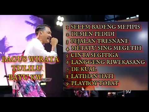 BAGUS WIRATA ft BAYU KW TULILU + kumpulan lagu bagus Wirata