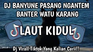 Download lagu DJ LAUT KIDUL | BANYUNE PASANG NGANTEM BANTER WATU KARANG MENGKANE FULL BASS VIRAL TIKTOK 2026 mp3