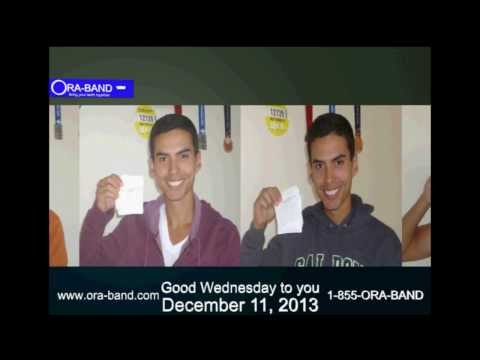 ORA-BAND 12-11-13 Greeting Video - Close the gaps in your teeth