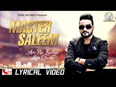 Master Saleem new song 2020 || Ave Na Ladiya Kar Dhola (Full HD) Lyrical Video | Vital Records