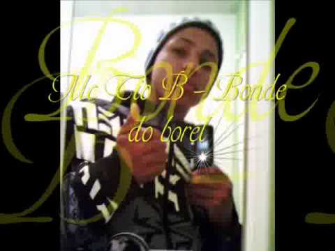 Mc Tio B - Bonde do Borel