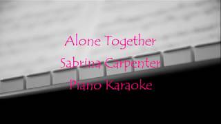 Alone Together- Sabrina Carpenter Karaoke | Higher Key