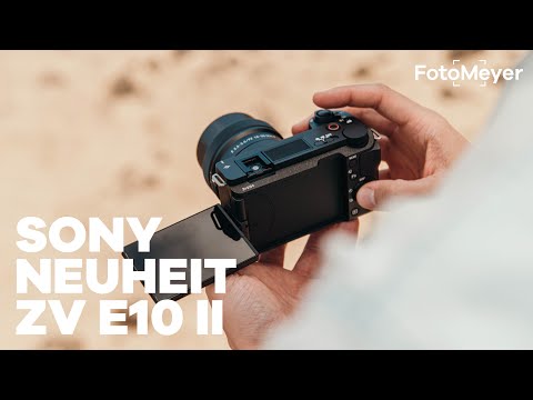 ENTDECKT DIE SONY ZV E10 II - PERFEKT FÜR VLOGGING UND CONTENT CREATION!