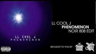 LL COOL J - PHENOMENON (NOIR 808 EDIT)
