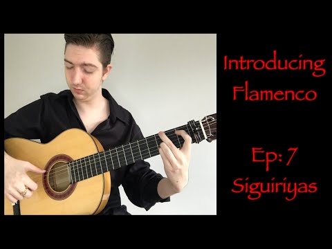 Introducing Flamenco Episode 7: Siguiriyas - Easy Flamenco Guitar Lesson for Beginners