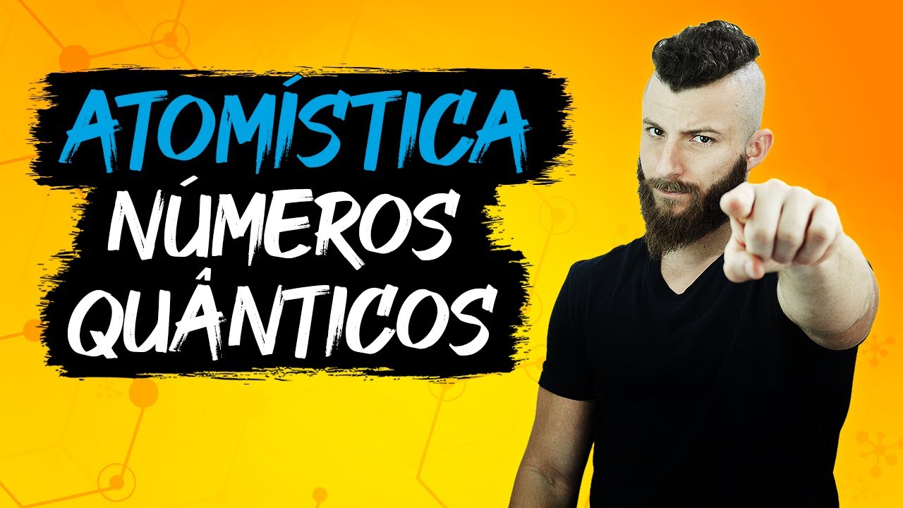 NÚMEROS QUÂNTICOS