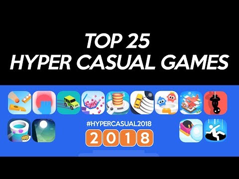 Top 25 Hyper Casual Games 2018 - Best Hyper-Casual Games of the Year!