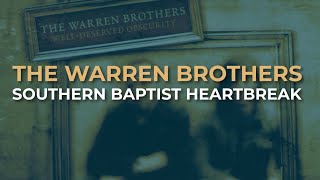 The Warren Brothers - Southern Baptist Heartbreak (Official Audio)