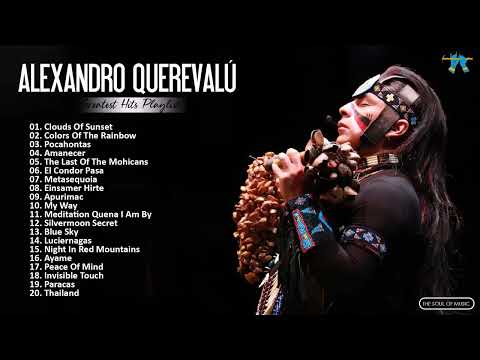 Alexandro Querevalú Greatest Hits Collection  Best Flute Music By Alexandro Querevalú