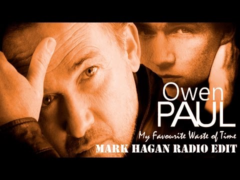 Owen Paul My Favourite Waste of Time (Dance Remix - Mark Hagan Radio Edit)