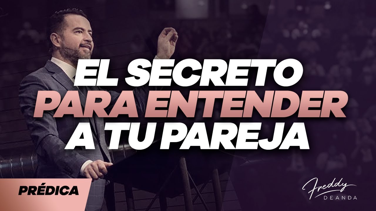 El Secreto Para Entender A Tu Pareja