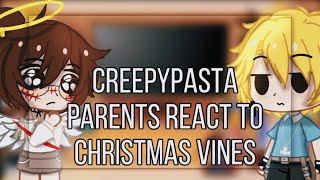 💫Creepypasta parents react to “Christmas vine