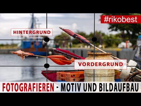 Fotografieren lernen - richtiger Bildaufbau - Motive finden - richtige Perspektive und Brennweite