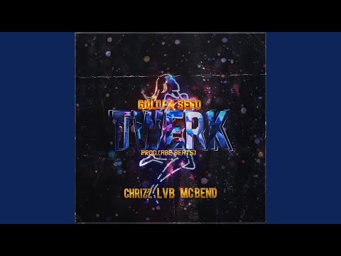 Twerk (feat. Chrizz, LVB & Mc Bend)