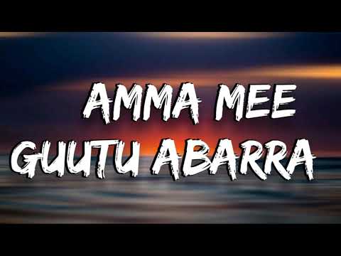 gutu abera new ethiopian music (amma mee) 2021 (lyrics)