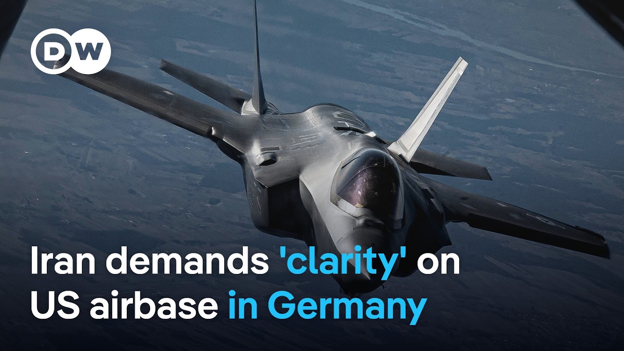 Iran asks Germay to explain how the Ramstein Air Base is used in the US war with Iran | DW News
