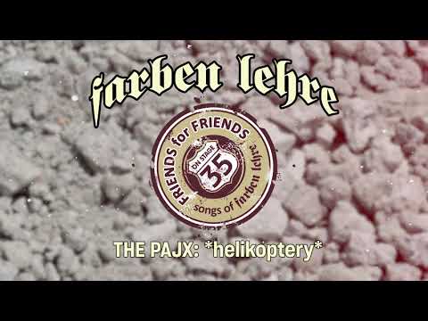 THE PAJX – Helikoptery | FRIENDS FOR FRIENDS | Farben Lehre (2021)