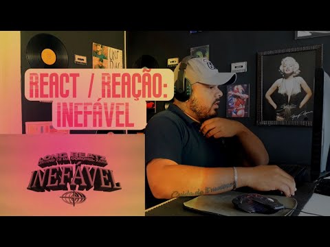 REACT / REACÃO: INEFÁVEL - Long beatz, Xamã, Tz da Coronel, Leviano (Clipe Oficial)