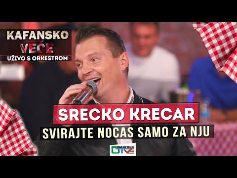 SRECKO KRECAR - SVIRAJTE NOCAS SAMO ZA NJU | 2021 | UZIVO | OTV VALENTINO