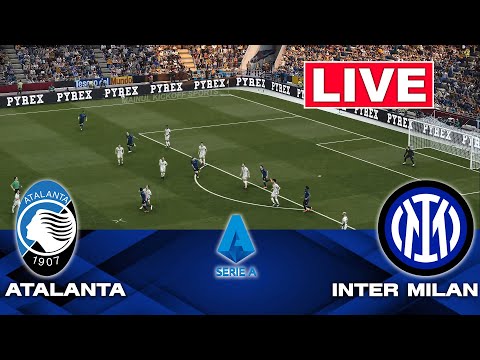 🔴LIVE : Atalanta vs Inter Milan | Italy Serie A 2025 | Full Match Streaming