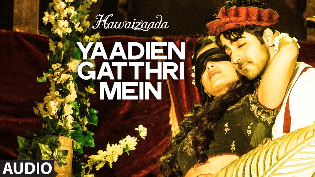 Yaadein Gathri Mein Lyrics  | Hawaizaada | Ayushmann Khurrana, Pallavi Sharda | Harshdeep Kaur | Mangesh Dhakde