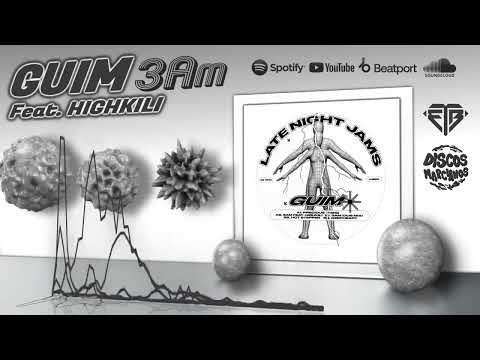 GUIM FEAT. HIGHKILI - 3AM // DISCOS MARCIANOS RECORDS