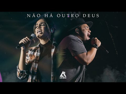 Não Ha Outro Deus - Lar Music