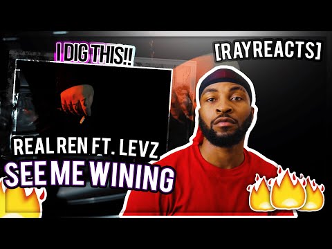 💪🏽I DIG THIS💪🏽 || REAL REN - See Me Winning ft  Levz Reaction - [RAYREACTS]