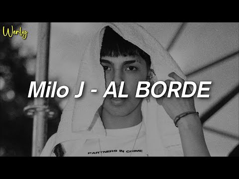 Milo J - AL BORDE 🔥|| LETRA  | 1 Hour Version - J'rodo Letra