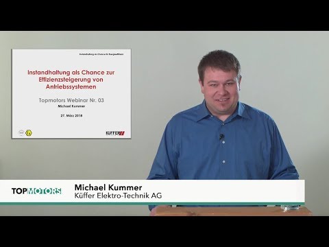 Topmotors Webinar Nr. 03: Instandhaltung als Chance zur Effizienzsteigerung von Antriebssystemen