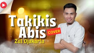 Download lagu Takikis Abis - Zul Djakaria Cover Live Sesion mp3 Download lagu Takikis Abis - Zul Djakaria Cover Live Sesion mp3