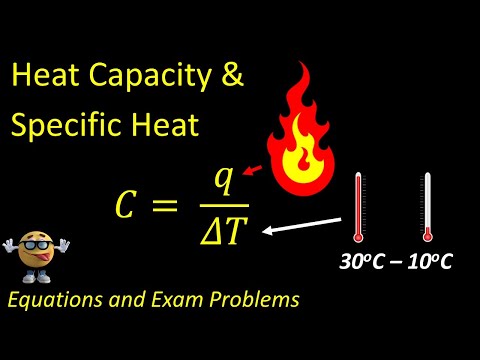 Heat Capacity and Specific Heat Equations and Exam Problems (General Chemistry Thermodynamics)