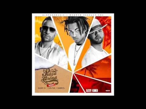Mark B Ft Gabriel & Ozuna Playa Y Arena (Remix) 2016-2017