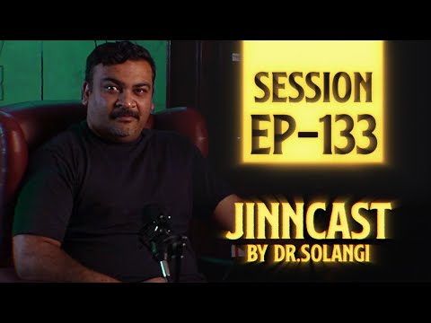 Jinn-Cast Session 133