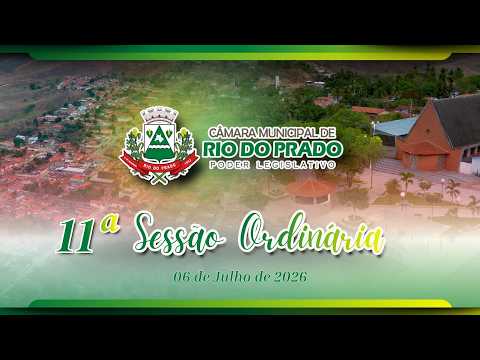 11ª SESSÃO ORDINÁRIA DO ANO DE 2026 | CÂMARA MUNICIPAL DE RIO DO PRADO/MG.
