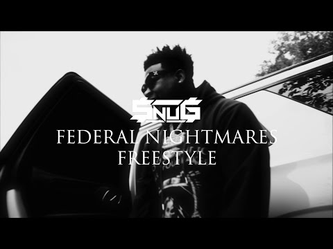 Snug - Federal Nightmares Freestyle (Official Video)