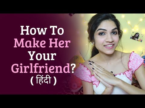 9 Tips To Guide You On How To Get A Girlfriend In Hindi | Mayuri Pandey Video