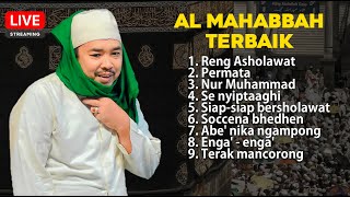 Download lagu 🔴 LIVE - SHOLAWAT AL MAHABBAH TERBAIK TERPOPULER ( LIVE PEMBAWA AGAMA ) mp3 Download lagu 🔴 LIVE - SHOLAWAT AL MAHABBAH TERBAIK TERPOPULER ( LIVE PEMBAWA AGAMA ) mp3