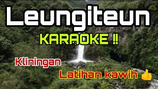 Download lagu LEUNGITEUN KARAOKE - KLININGAN - KLASIK mp3