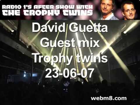 The Trophy Twins, David Guetta's guest mix - 23-06-07