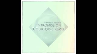 Sébastien Tellier - Intromission [Saint Amour] (Courtoisie Remix)
