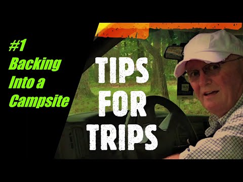 Tips for Trips, Backing Into a Campsite, Jurgen's Journeys for Beginners
