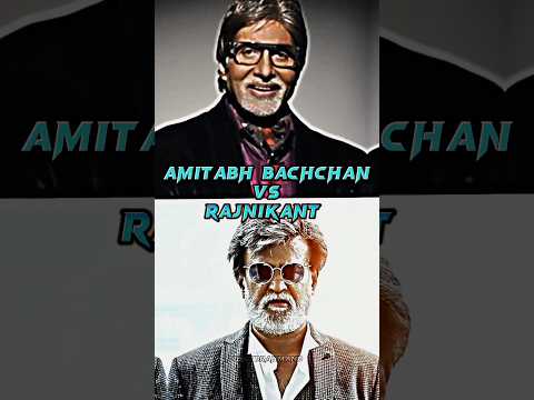 AMITABH BACHCHAN VS RAJNIKANT 🌟🔥 COMPARISON ⭐ 