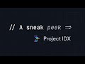 Project IDX Full Stack Application Development With Generative AI